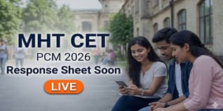 MHT CET PCM 2026 Session 1 Response Sheet Out Soon; Check Details Here